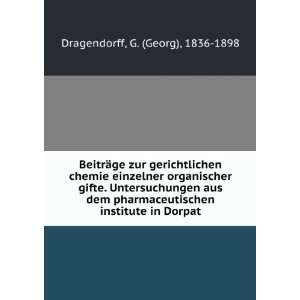   institute in Dorpat G. (Georg), 1836 1898 Dragendorff Books