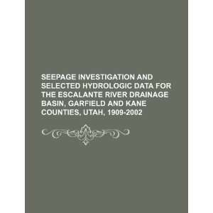 Seepage investigation and selected hydrologic data for the Escalante 