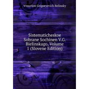   , Volume 1 (Slovene Edition) Vissarion Grigoryevich Belinsky Books