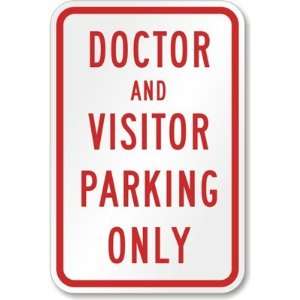  Doctor and Visitor Parking Only Sign Diamond Grade, 18 x 
