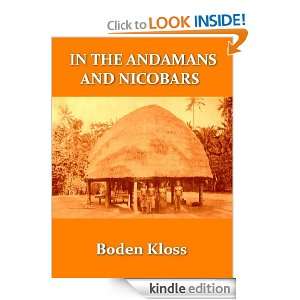 In the Andamans and Nicobars [Illustrated] C. (Cecil) Boden Kloss 