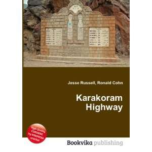  Karakoram Highway Ronald Cohn Jesse Russell Books