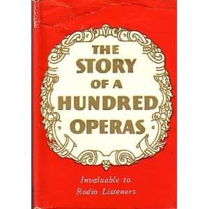  The Story of a Hundred Operas Felix Mendelsohn Books
