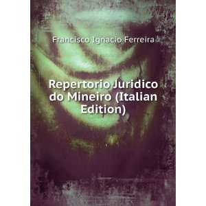   do Mineiro (Italian Edition) Francisco Ignacio Ferreira Books