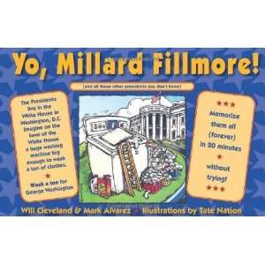  Yo Millard Fillmore (And all those other Presidents you 