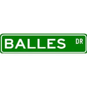  BALLES Street Sign ~ Personalized Family Lastname Novelty 