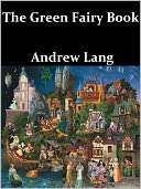 The Green Fairy Book by Andrew Andrew Lang