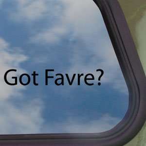  Got Favre? Black Decal Vikings Brett Packers Car Sticker 