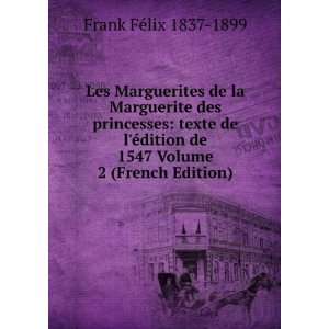   de 1547 Volume 2 (French Edition) Frank FÃ©lix 1837 1899 Books