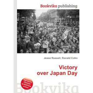 Victory over Japan Day Ronald Cohn Jesse Russell  Books