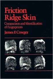 Friction Ridge Skin, (084939502X), James F. Cowger, Textbooks   Barnes 
