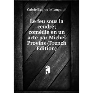   par Michel Provins (French Edition) Gabriel Lagros de Langeron Books