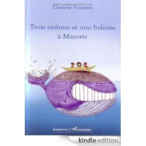 Trois enfants et une baleine à Mayotte (French Edition) Danièle 