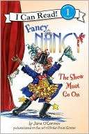 Fancy Nancy The Show Must Go Jane OConnor