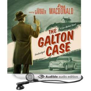 The Galton Case A Lew Archer Mystery [Unabridged] [Audible Audio 