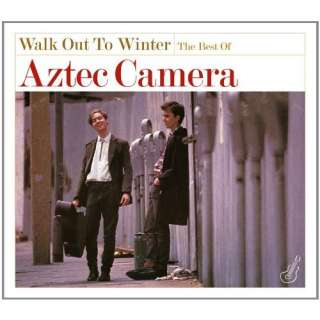  Walk Out to Winter Best of Aztec Camera