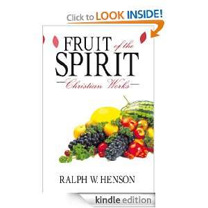 Fruit of the Spirit Christian Works Ralph W. Henson  
