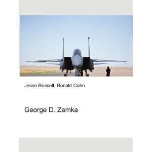  George D. Zamka Ronald Cohn Jesse Russell Books