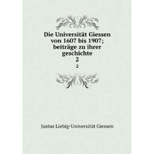  ge zu ihrer geschichte. 2 Justus Liebig UniversitÃ¤t Giessen Books