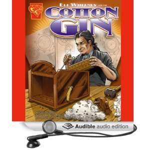   and the Cotton Gin (Audible Audio Edition) Jessica Gunderson Books