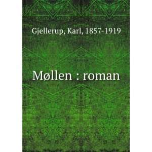 MÃ¸llen  roman Karl, 1857 1919 Gjellerup Books