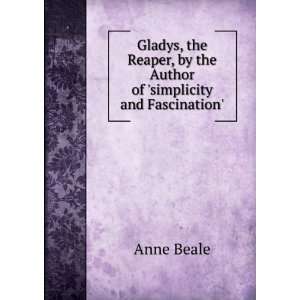  Gladys, the Reaper, by the Author of simplicity and 