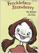 Freckleface Strawberry    The Musical (Vocal Selections) Piano/Vocal