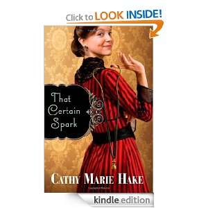 That Certain Spark (Only in Gooding) Cathy Marie Hake  