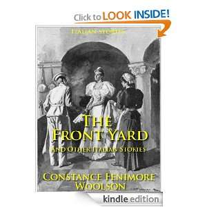 The Front Yard And Other Italian Stories (Annotated) [Kindle Edition]