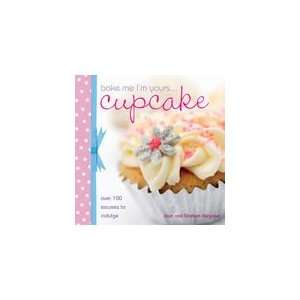  Bake Me Im Yours Cupcake Joan & Graham Belgrove Books