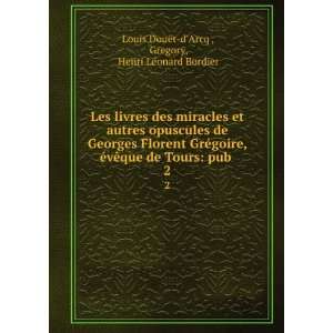   Gregory, Henri LÃ©onard Bordier Louis DouÃ«t dArcq  Books