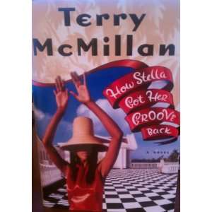  STELLA GOT HER GROVE BACK [first print] 1st Ed. Terry MCMILLAN Books