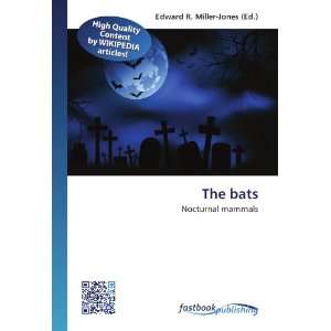  The bats Nocturnal mammals (9786130132569) Edward R 