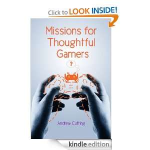 Missions for Thoughtful Gamers Andrew Cutting  Kindle 