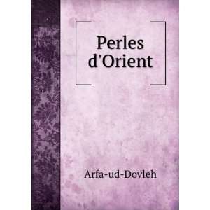  Perles dOrient Arfa ud Dovleh Books