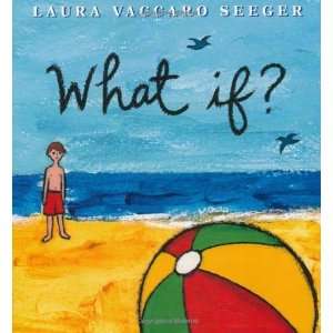  What If? [Hardcover] Laura Vaccaro Seeger Books