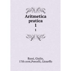 Aritmetica pratica. 1 Giulio, 17th cent,Porcelli, Gioseffo Bassi 