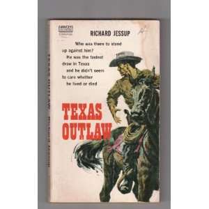  Texas Outlaw Richard Jessup Books