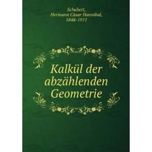   Geometrie Hermann CÃ¤sar Hannibal, 1848 1911 Schubert Books