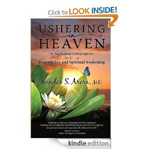 Ushering In Heaven A Psychiatrists Prescription for Healing, Joy 