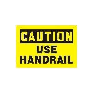  CAUTION USE HANDRAIL 10 x 14 Aluminum Sign