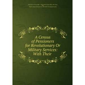  A census of pensioners for revolutionary or military 