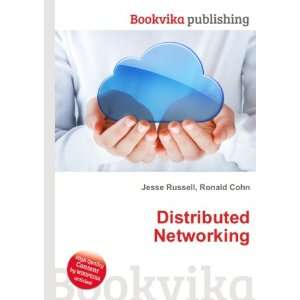  Distributed Networking Ronald Cohn Jesse Russell Books