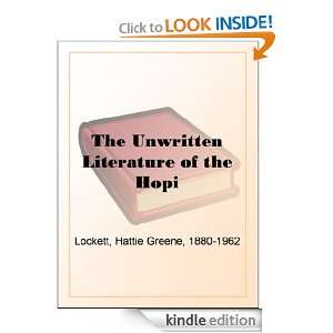 The Unwritten Literature of the Hopi Hattie Greene Lockett  