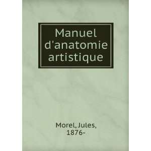  Manuel danatomie artistique Jules, 1876  Morel Books
