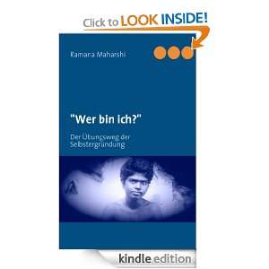 Wer bin ich? Der Übungsweg der Selbstergründung (German Edition 