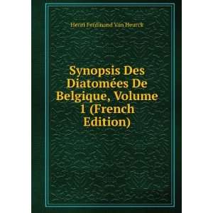   De Belgique, Volume 1 (French Edition) Henri Ferdinand Van Heurck