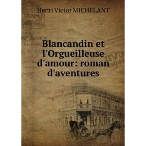   Orgueilleuse damour roman daventures Henri Victor MICHELANT Books
