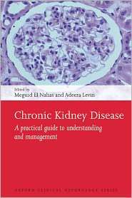 Chronic Kidney Disease A practical guide to understanding and 