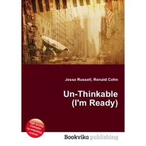  Un Thinkable (Im Ready) Ronald Cohn Jesse Russell Books